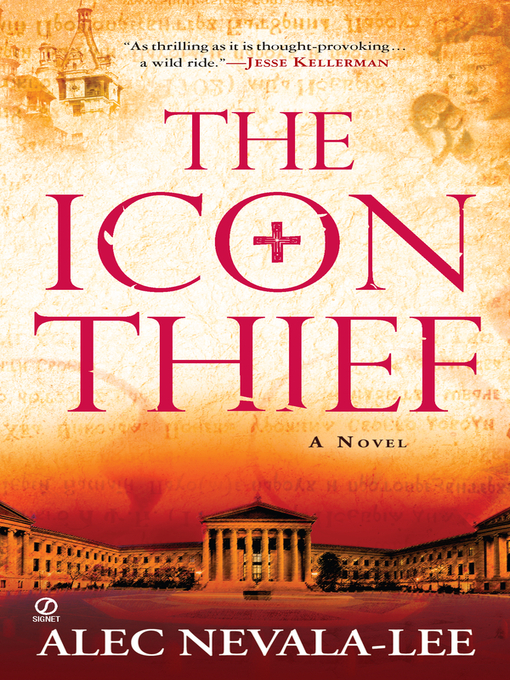 Title details for The Icon Thief by Alec Nevala-Lee - Available